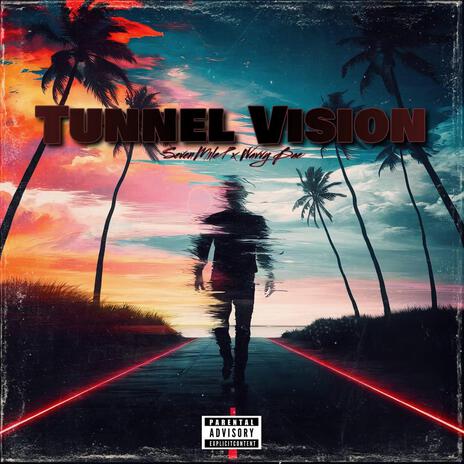 Tunnel Vision ft. Wavvy Bae