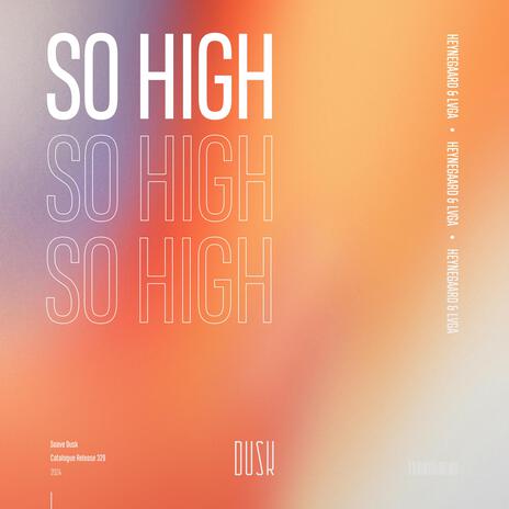 So High (Extended Mix) ft. LVGA | Boomplay Music