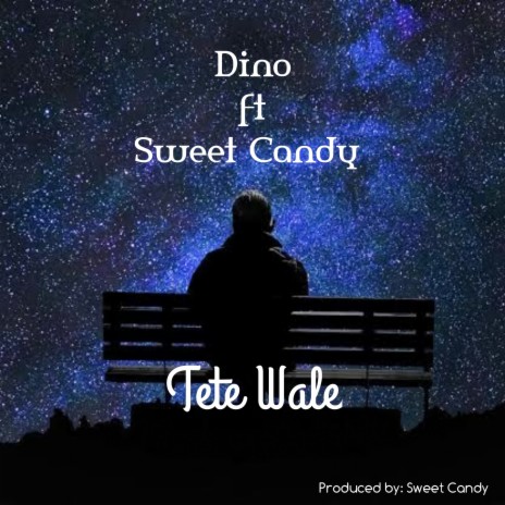 Tete Wale ft. Sweet Candy | Boomplay Music