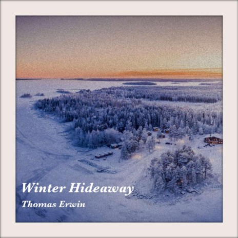 Winter Hideaway | Boomplay Music
