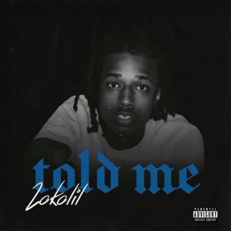 Told Me | Boomplay Music
