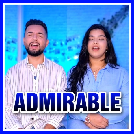 Admirable ft. Evelyn Ramirez | Boomplay Music