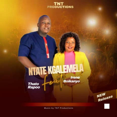 Ntate Kgalemela ft. Irene Boikanyo | Boomplay Music