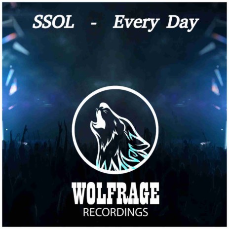 Every Day (Original Mix) ft. Wolfrage | Boomplay Music