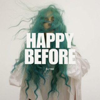 Happy Before lyrics | Boomplay Music