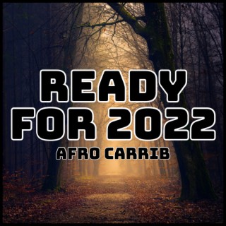 Ready For 2022