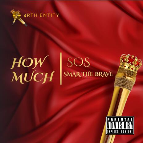 HOW MUCH ft. Smar The Brave | Boomplay Music