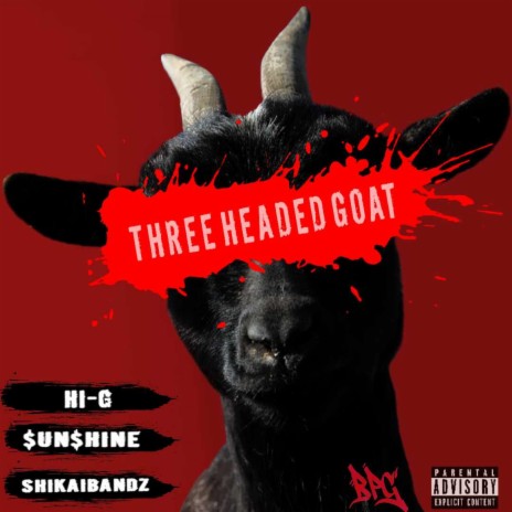 ThreeHeadedGOAT ft. Hi-G & $un$hine | Boomplay Music