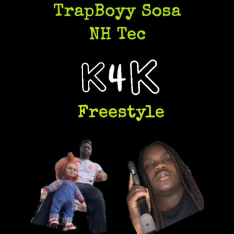 K4K (Freestyle) ft. NH Tec | Boomplay Music