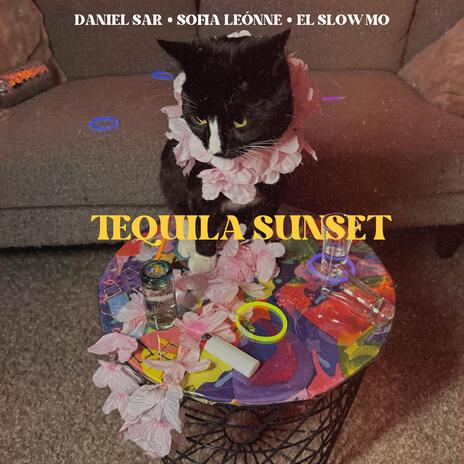 Tequila Sunset ft. Sofia Leónne & El Slow Mo | Boomplay Music