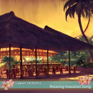 Relaxing Hawaiian Song