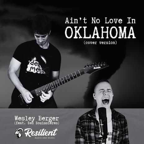 Ain't No Love In Oklahoma ft. Ben Bouissieres | Boomplay Music