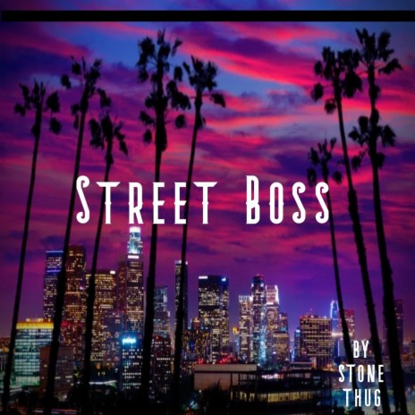 Street Boss | Boomplay Music