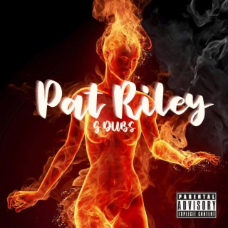 Pat Riley lyrics | Boomplay Music