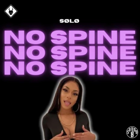 No Spine ft. SØLØ | Boomplay Music