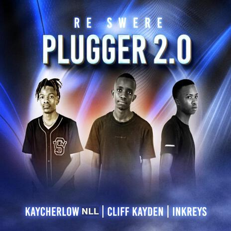 Ke swere plugger 2.0 ft. Cliff Kayden & Inkreys | Boomplay Music