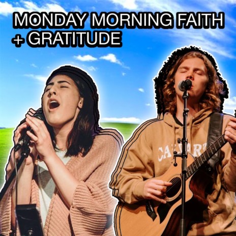 Monday Morning Faith/Gratitude ft. Hunter Chambers & Jordyn Chambers | Boomplay Music