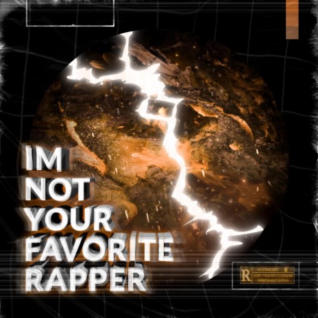 I'm Not Your Favorite Rapper | Boomplay Music