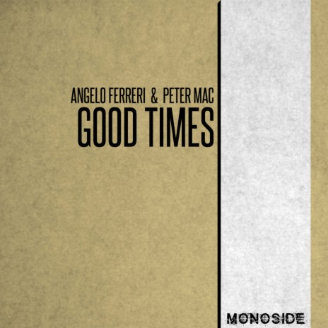 Good Times ft. Peter Mac