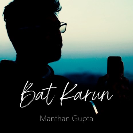 Baat Karun | Boomplay Music