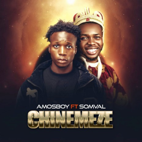 Chinemeze ft. Somval | Boomplay Music