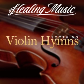 Soothing Violin Hymns