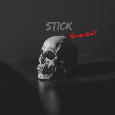 Stick: The Musical