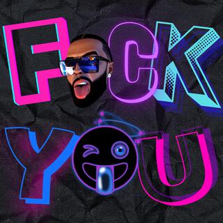 Fuck You lyrics | Boomplay Music