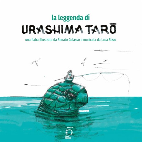 La leggenda di Urashima Taro, Op. 13: 1. Andante ft. Sara Galasso, Federico Di Noto & Cinque Linee Edizioni