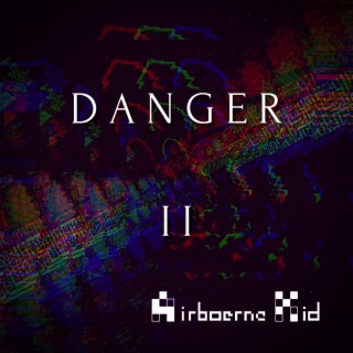 Danger 2