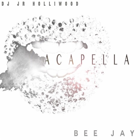 ACAPELLA (acapella) ft. @JRHOLLIWOOD | Boomplay Music