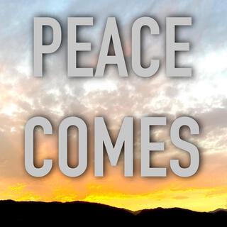 Peace Comes ft. Jesse Lacko lyrics | Boomplay Music