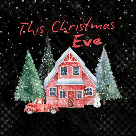 This Christmas Eve | Boomplay Music