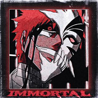 IMMORTAL