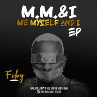 M,M & I (ME MYSELF AND I) EP