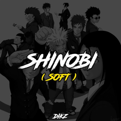 Shinobi (Soft) | Boomplay Music