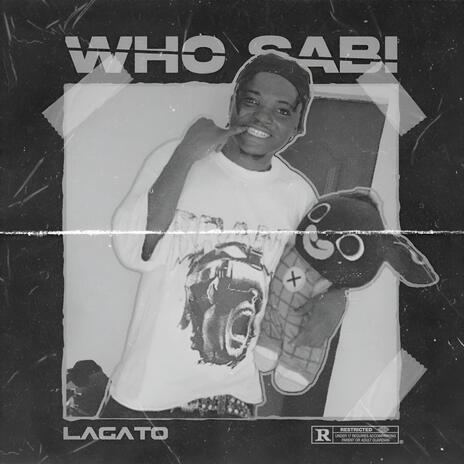 Who sabi | Boomplay Music