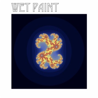 Wet Paint