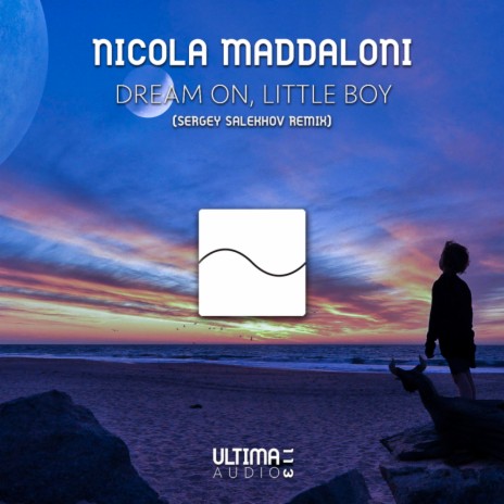 Dream On, Little Boy (Sergey Salekhov Radio Edit) | Boomplay Music