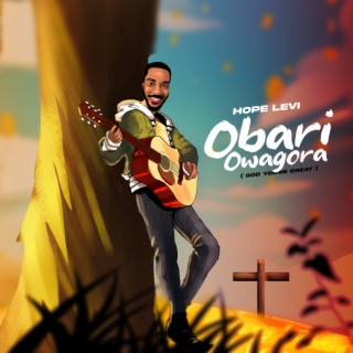 Obari Owagora | Boomplay Music