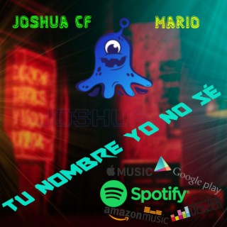 Tu Nombre Yo No Sé (Mario)