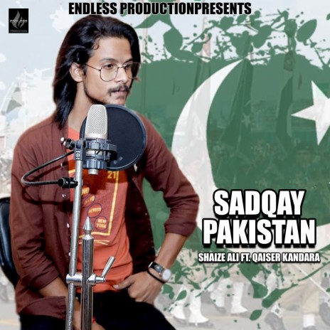 SADQAY PAKISTAN ft. Qaiser Kandara | Boomplay Music