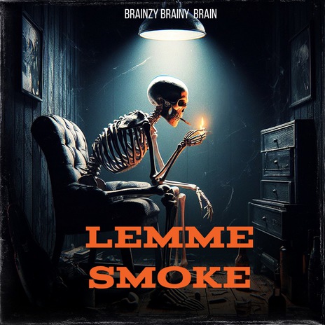 Lemme smoke | Boomplay Music