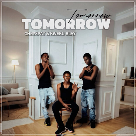 Tomorrow ft. Kweku Blay | Boomplay Music