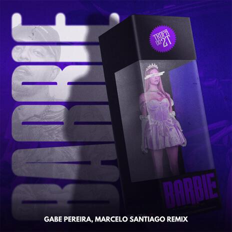 Barbie (Remix) ft. Marcelo Santiago | Boomplay Music