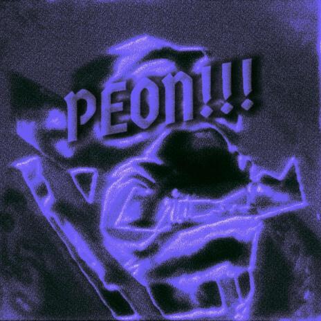 peon!!! | Boomplay Music