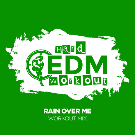 Rain Over Me (Workout Mix 140 bpm)