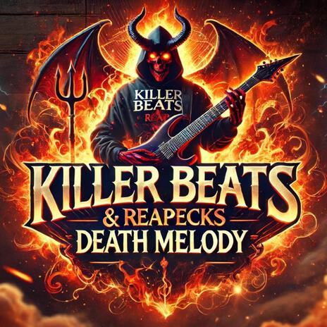 Death Melody ft. Killer Beats | Boomplay Music