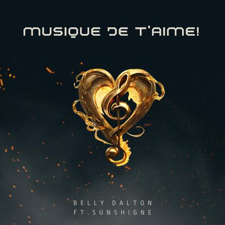 Musique je t'aime ft. Sunshigne | Boomplay Music