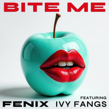 Bite Me ft. Ivy Fangs